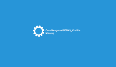 Cara Mengatasi D3DX9 43 is Missing