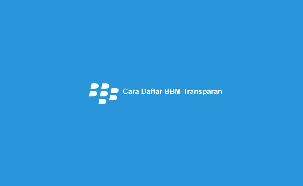 Cara Daftar Bbm Transparan Lengkap Dengan Gambar