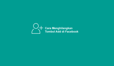 Cara Hilangkan Tombol Add Friend FB