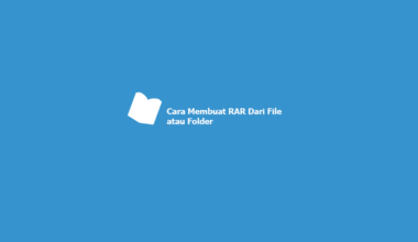 Cara Membuat RAR Dari File atau Folder