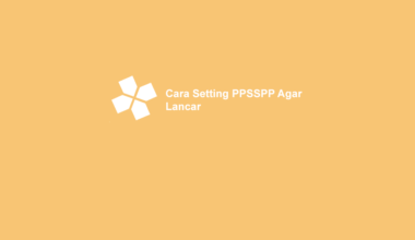 Cara Setting PPSSPP Supaya Lancar