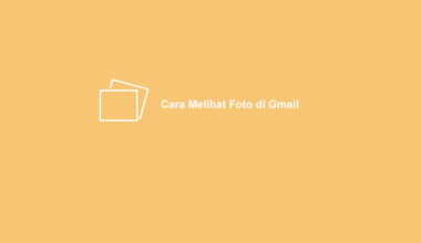 Cara Lihat Foto di Gmail