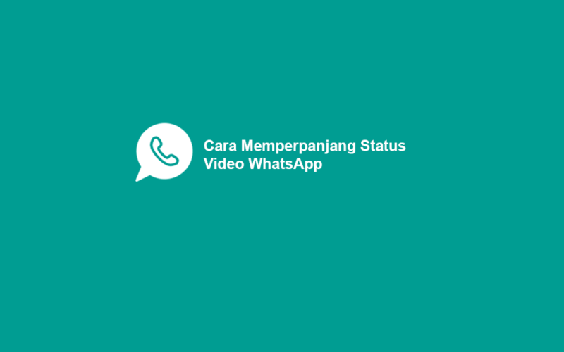 Cara Perpanjang Status WhatsApp Video