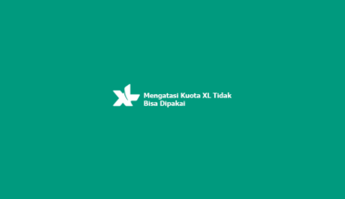 Cara Mengatasi Kuota XL Tidak Bisa Dipakai