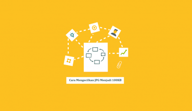 Cara Memperkecil File JPG Menjadi 100KB Dan Kurang Hingga Maksimal