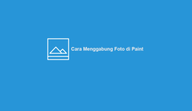 Cara Gabung Foto di Aplikasi Paint