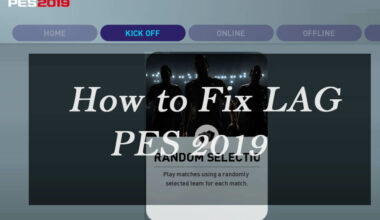 Cara Atasi LAG Game PES 2019