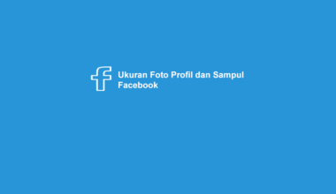 Ukuran Foto Profil Facebook dan Sampul