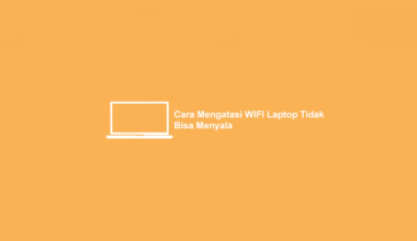 Cara Mengatasi WIFI Laptop Tidak Bisa Menyala