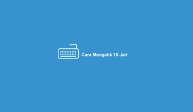 Cara Mengetik 10 Jari