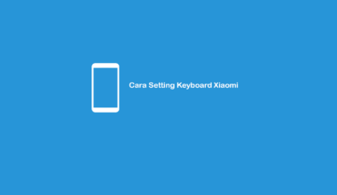 Cara Setting Keyboard Xiaomi