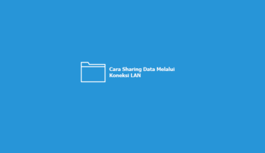 Cara Sharing Data Melalui LAN