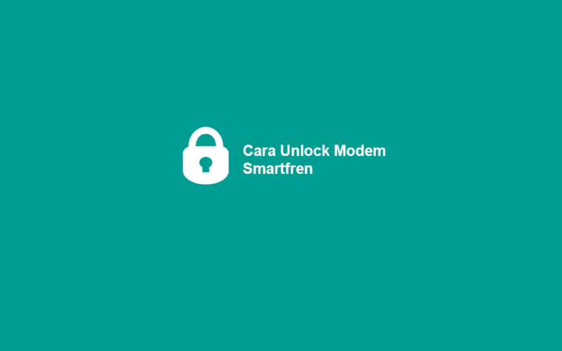 Cara Untuk Unlock Modem Smartfren