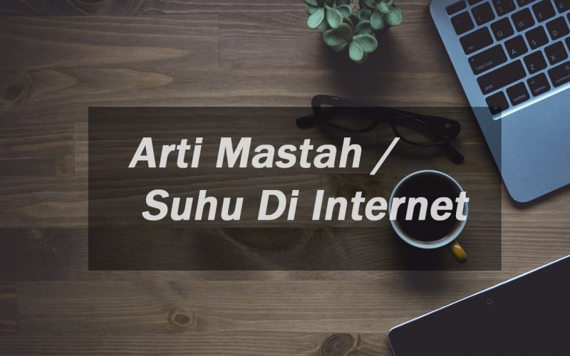 Pengertian Suhu dan Mastah