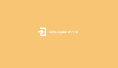 Cara Logout WiFi ID di Komputer Laptop dan HP