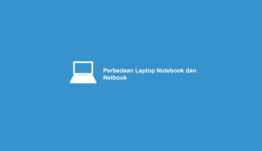 Perbedaan Laptop Notebook dan Netbook