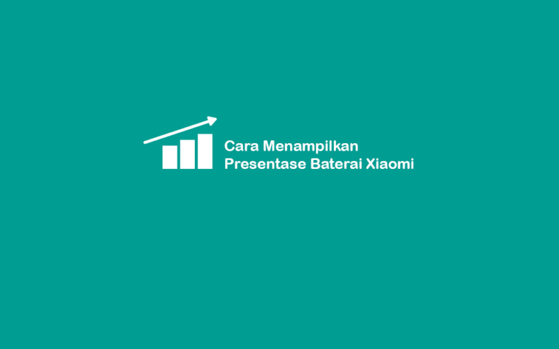 Cara Menampilkan Presentase Baterai Xiaomi