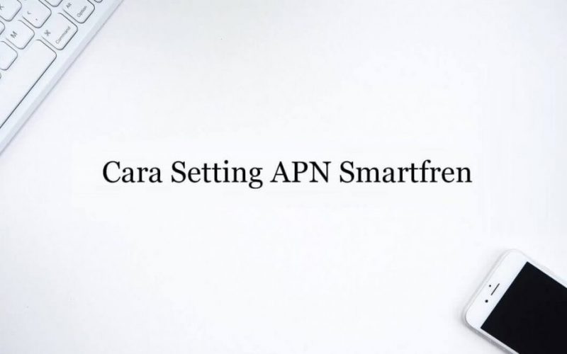 APN-Smartfren-4G-Unlimited-Terbaru