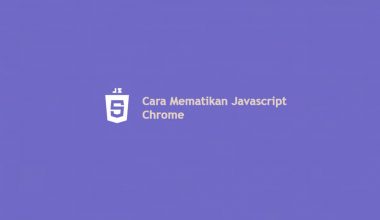 Cara nonaktifkan javascript Google Chrome