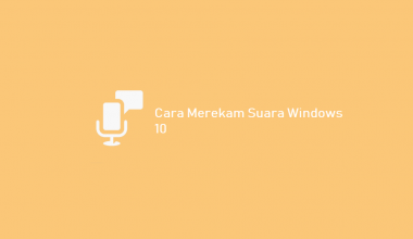 Cara Rekam Suara Windows 10