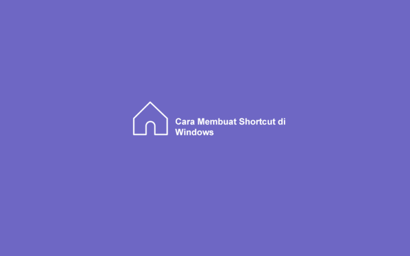 Cara Membuat Shortcut di Windows