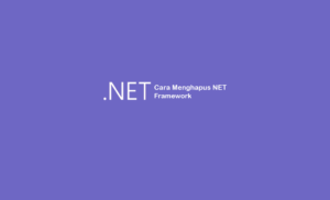 cara uninstall net framework cara uninstall net framework