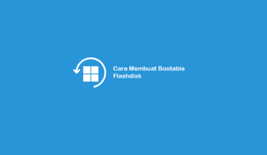 Cara Membuat Bootable Flashdisk