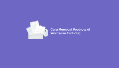 Cara Membuat Footnote dan Endnote di Word
