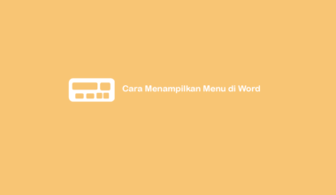 Cara Menampilkan Menu di Word