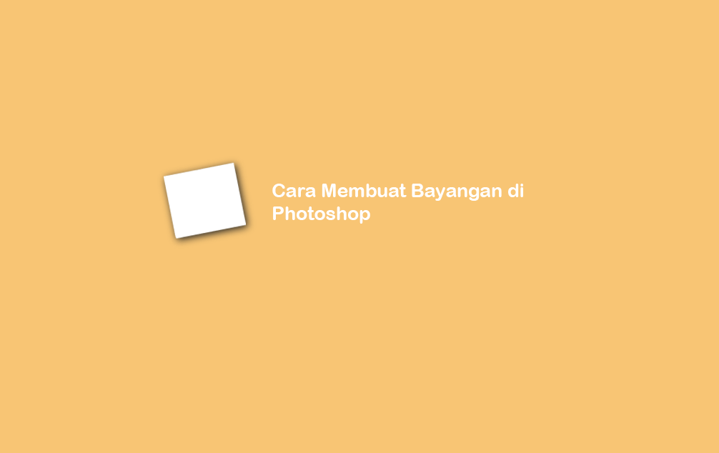 Cara Membuat Efek Bayangan Di Photoshop Foto Tulisan