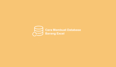 Cara Membuat Database Barang di Excel