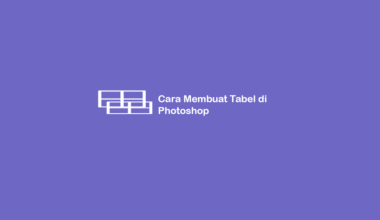 Cara Membuat Tabel di Photoshop