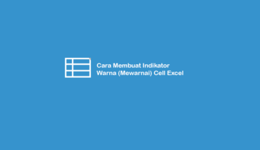Cara Buat Indikator Warna Cell Excel