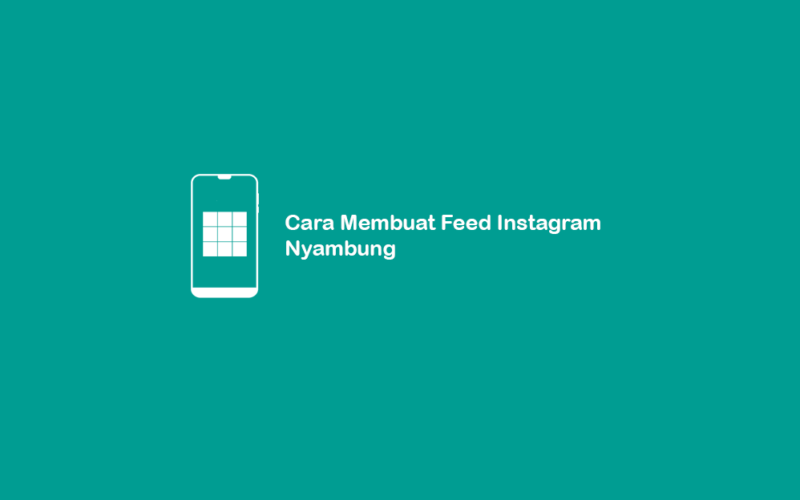 Cara Membuat Feed Instagram Nyambung