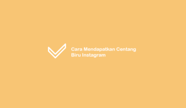 Cara Mendapatkan Centang Biru Instagram