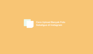 Cara Upload Banyak Foto Sekaligus Instagram