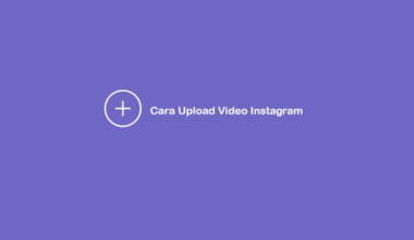 Cara Upload Video di Instagram