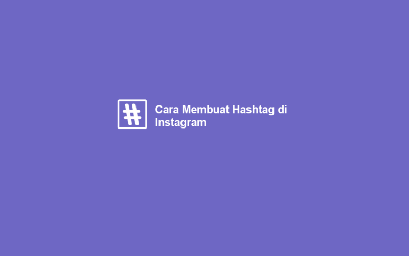 Cara Buat Hashtag Instagram