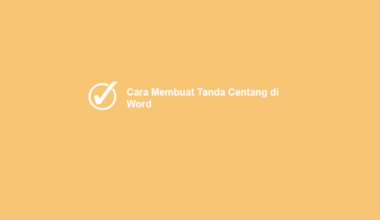 Cara Membuat Tanda Ceklis di Word