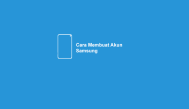 Cara Buat Akun di HP Samsung
