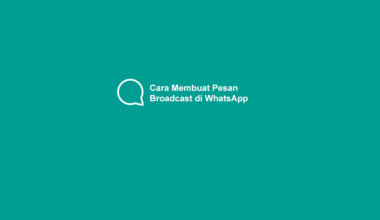 Cara Kirim Broadcast di WhatsApp