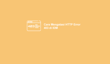 Solusi HTTP Error di IDM