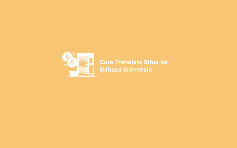 Cara Menerjemahkan Situs ke Indonesia
