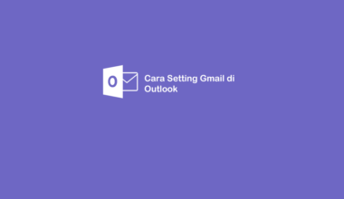 Cara Setting Gmail Outlook