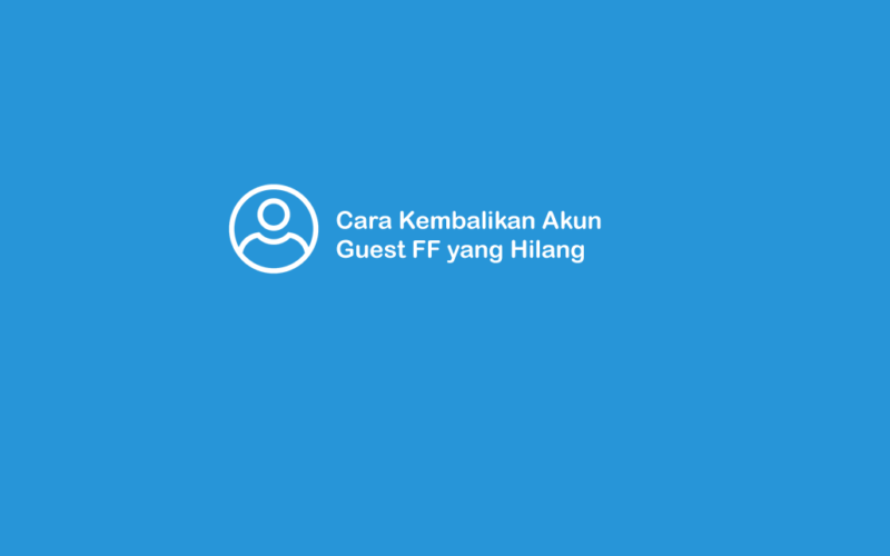Cara Mengembalikan Akun Guest FF