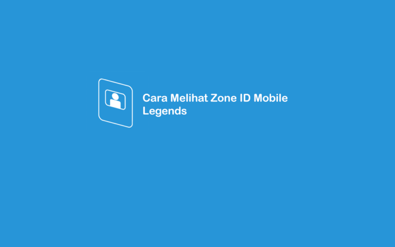 Cara Lihat Zone ID Mobile Legends