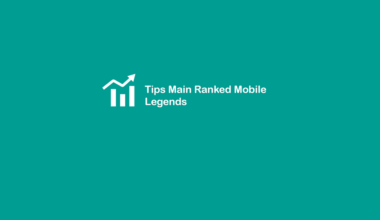 Tips Ranked di Mobile Legends