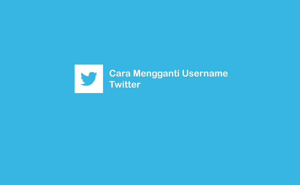 Cara Ubah Username Twitter