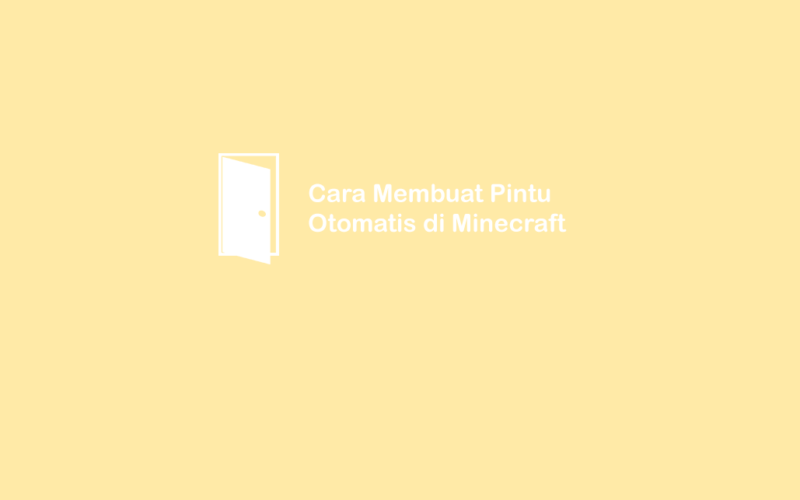 Cara Buat Pintu Otomatis Minecraft