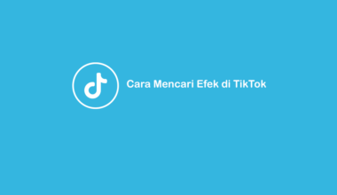 Cara Mencari Efek di TikTok